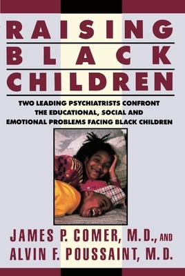 Raising Black Children by Comer, James P.