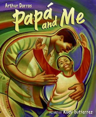 Papa and Me by Dorros, Arthur