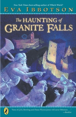 The Haunting of Granite Falls by Ibbotson, Eva