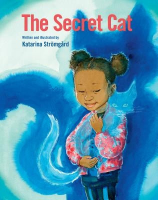 The Secret Cat by Strömgård, Katarina