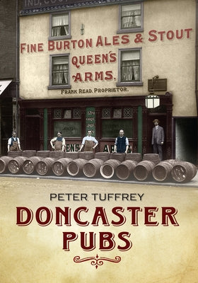 Doncaster Pubs by Tuffrey, Peter
