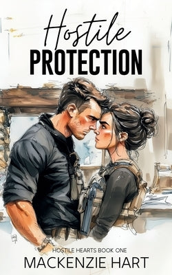 Hostile Protection by Hart, MacKenzie