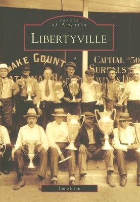 Libertyville by Moran, Jim