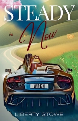 Steady Now by Stowe, Liberty