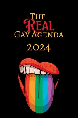 The Real Gay Agenda 2024 by Samletsky, Stephen