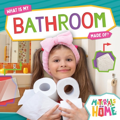 What Is My Bathroom Made Of? by Hall, Alex