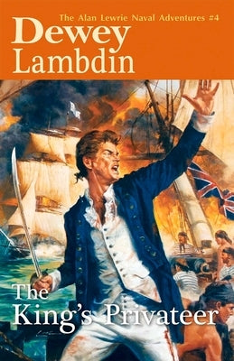 The King's Privateer by Lambdin, Dewey