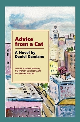 Advice from a Cat by Damiano, Daniel