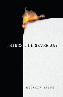 Things I'll Never Say by Elise, Micaela