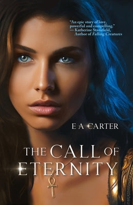The Call of Eternity by Carter, E. A.