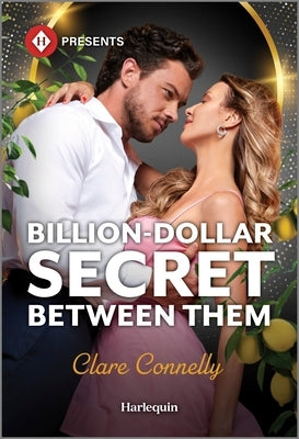 Billion-Dollar Secret Between Them by Connelly, Clare