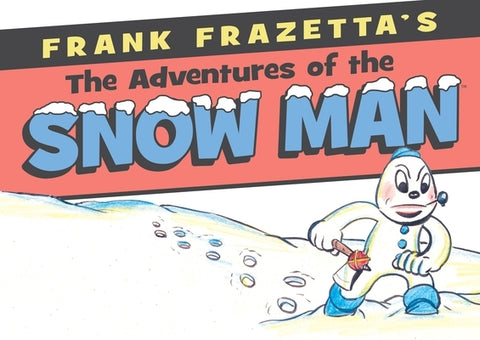 Frank Frazetta's Adventures of the Snowman by Frazetta, Frank