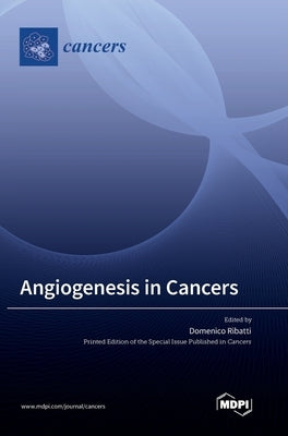 Angiogenesis in Cancers by Ribatti, Domenico