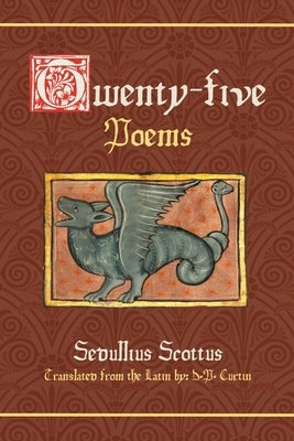 Twenty-five Poems by Scottus, Sedulius