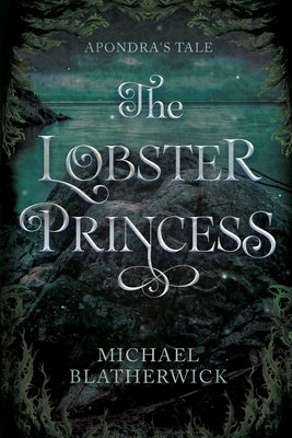 The Lobster Princess by Blatherwick, Michael