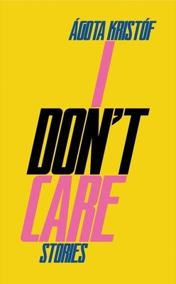 I Don't Care by KristÃ³f, Ãgota