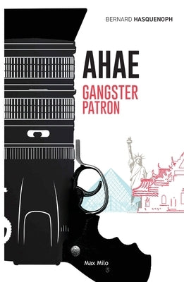 Ahae: Gangster Patron by Hasquenoph, Bernard
