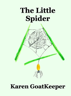 The Little Spider by Goatkeeper, Karen