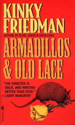 Armadillos and Old Lace by Friedman, Kinky