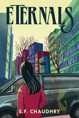 Eternals by Chaudhry, S. F.