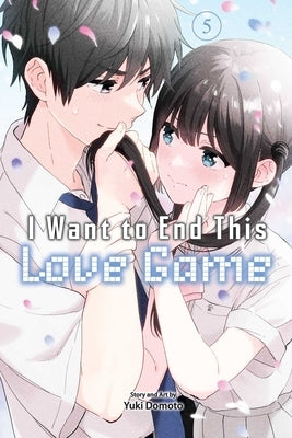 I Want to End This Love Game, Vol. 5 by Domoto, Yuki