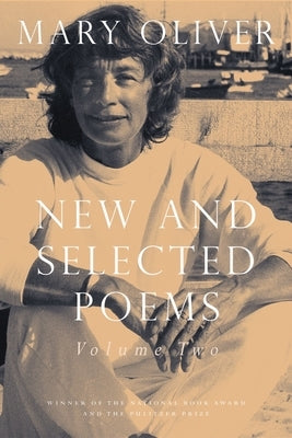New and Selected Poems, Volume Two by Oliver, Mary