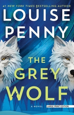 The Grey Wolf by Penny, Louise