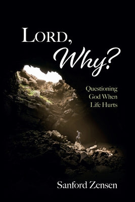 Lord, Why? by Zensen, Sanford