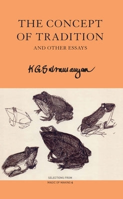 The Concept of Tradition: And Other Essays by Subramanyan, K. G.