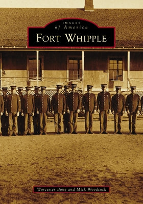 Fort Whipple by Bong, Worcester