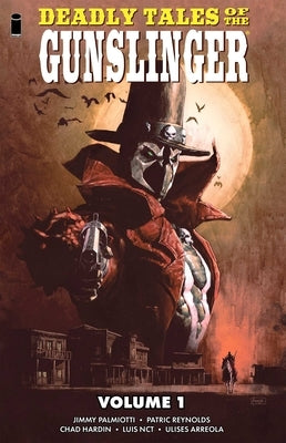Deadly Tales of the Gunslinger Volume 1 by Palmiotti, Jimmy
