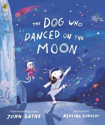 The Dog Who Danced on the Moon by Boyne, John