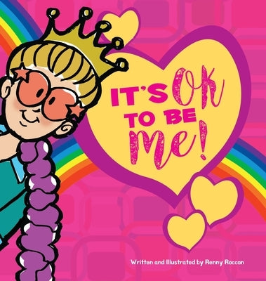 It's OK to be ME! (Hardcover) by Roccon, Renny