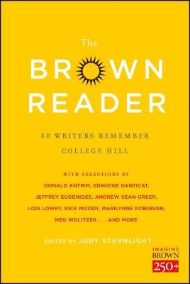 The Brown Reader: 50 Writers Remember College Hill by Eugenides, Jeffrey