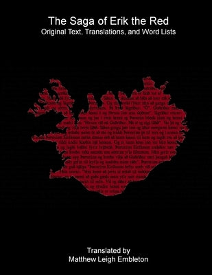 The Saga of Erik the Red by Anon (Tr M L Embleton)