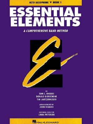 Essential Elements Book 1 - Eb Alto Saxophone by Rhodes Biers