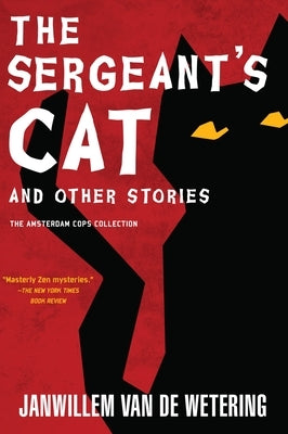 The Sergeant's Cat by Van De Wetering, Janwillem