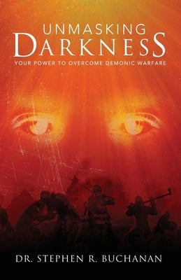 Unmasking Darkness by Buchanan, Stephen