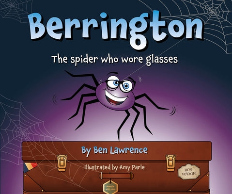 Berrington -- The Spider Who Wore Glasses [Us Edition] by Lawrence, Ben