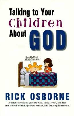Talking to Your Children about God by Osborne, Richard