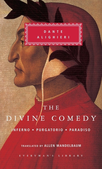 The Divine Comedy: Inferno; Purgatorio; Paradiso (in One Volume); Introduction by Eugenio Montale by Alighieri, Dante