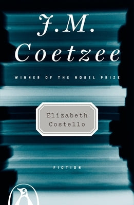 Elizabeth Costello: Fiction by Coetzee, J. M.