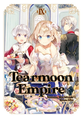 Tearmoon Empire: Volume 9 by Mochitsuki, Nozomu