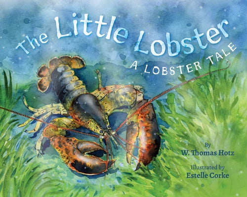 The Little Lobster by Hotz, W. Thomas