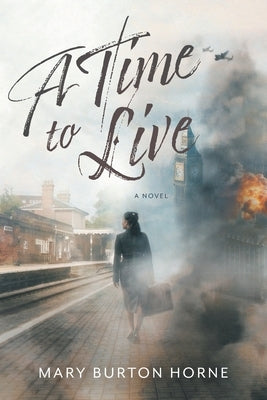 A Time to Live by Horne, Mary Burton