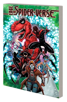 Edge of Spider-Verse: Bleeding Edge by Slott, Dan