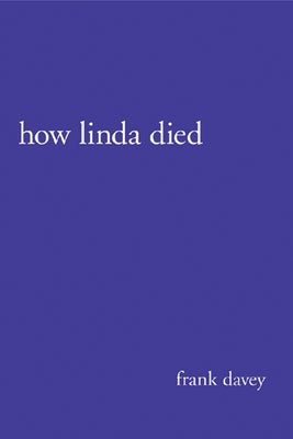 How Linda Died: Better Living Through Graffiti & Train Hopping by Davey, Frank