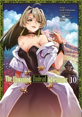 The Unwanted Undead Adventurer (Light Novel): Volume 10 by Okano, Yu
