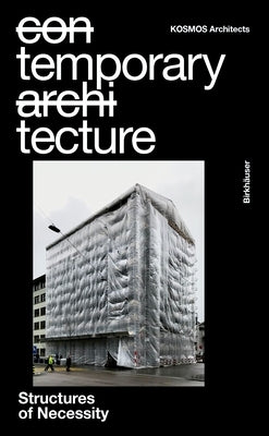 Temporary Tecture: Structures of Necessity by 