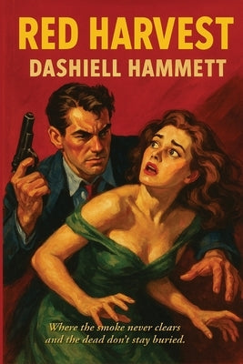 Red Harvest by Hammett, Dashiell